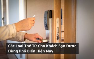 các loại thẻ từ cho khách sạn
